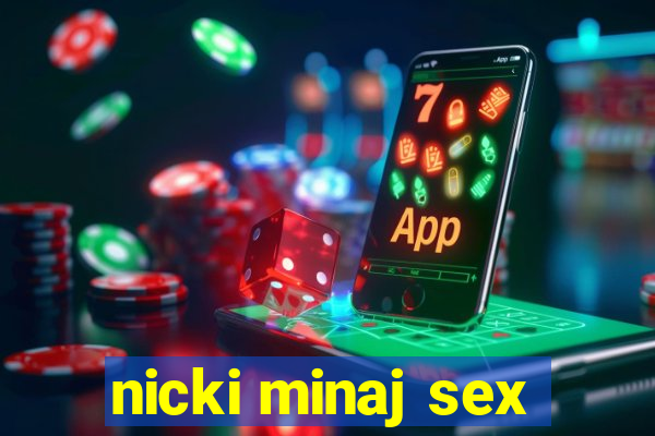nicki minaj sex